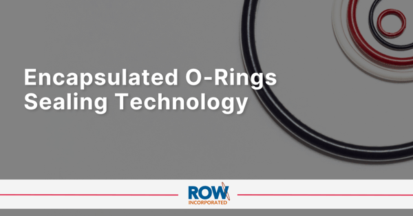 Encapsulated O-Rings Sealing Technology